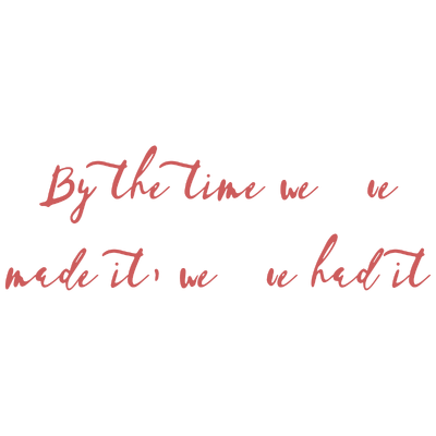 by the time we've made it had quote SVG PNG design with hand-drawn style, bold lettering