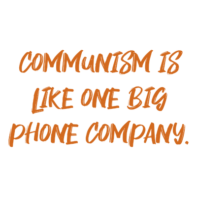 communism is like one big phone company quote SVG PNG design with hand-drawn style, bold lettering