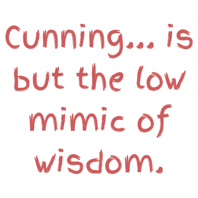 cunning is but the low mimic of wisdom quote SVG PNG design with hand-drawn style, bold lettering
