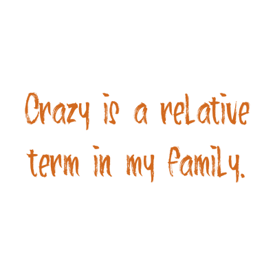 crazy is a relative term in my family quote SVG PNG design