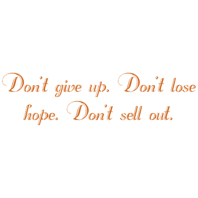 don't give up lose hope sell out quote SVG PNG design with bold lettering