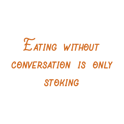 eating without conversation is only stoking quote SVG PNG design
