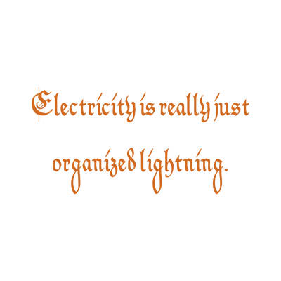 electricity is really just organized lightning quote SVG PNG design with bold lettering