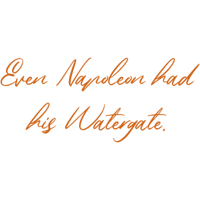 even napoleon had his watergate quote SVG PNG design with bold lettering