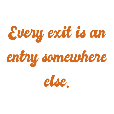 every exit is an entry somewhere else quote SVG PNG design with an uplifting message