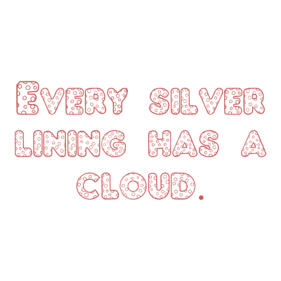 every silver lining has a cloud quote SVG PNG design with bold lettering, an uplifting message