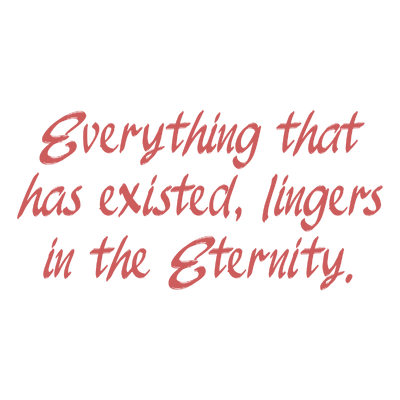 everything that has existed lingers in the eternity quote SVG PNG design with bold lettering