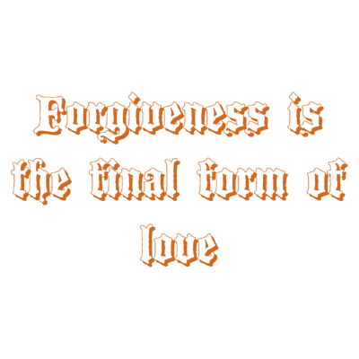 forgiveness is the final form of love quote SVG PNG design with bold lettering, an uplifting message
