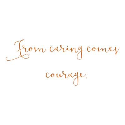from caring comes courage quote SVG PNG design with an uplifting message