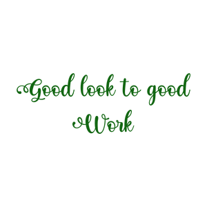 good look to work374 quote SVG PNG design with bold lettering, an uplifting message