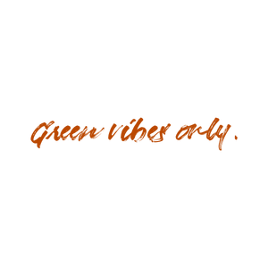green vibes only504 quote SVG PNG design with hand-drawn style, an uplifting message