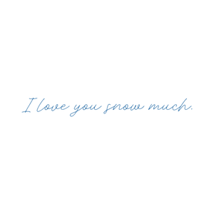 i love you snow much655 quote SVG PNG design