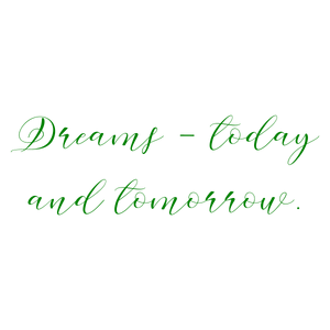 dreams today and tomorrow quote SVG PNG design