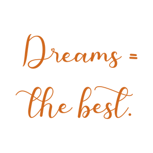 dreams the best quote SVG PNG design with bold lettering, an uplifting message