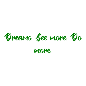 dreams see more do moress1m5ibpvqk quote SVG PNG design with an uplifting message