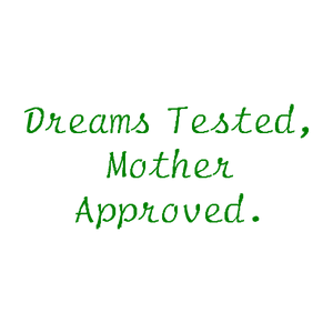 dreams tested mother approved quote SVG PNG design with bold lettering, an uplifting message