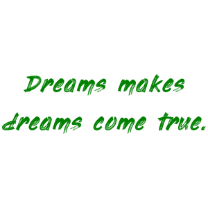 dreams makes come true quote SVG PNG design with hand-drawn style, an uplifting message
