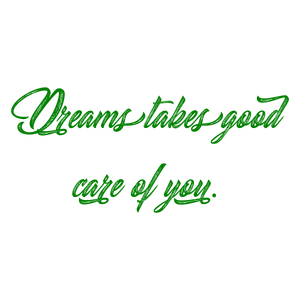 dreams takes good care of you quote SVG PNG design with an uplifting message