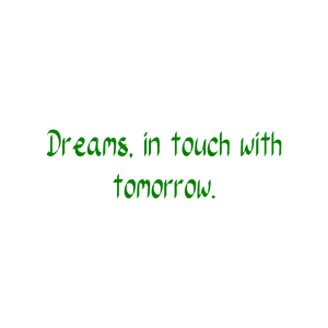 dreams in touch with tomorrow quote SVG PNG design with an uplifting message