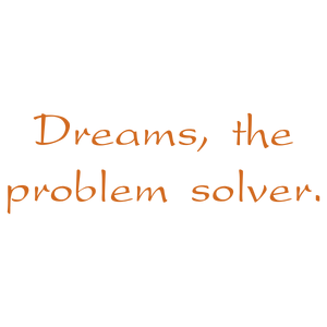 dreams the problem solver quote SVG PNG design with an uplifting message