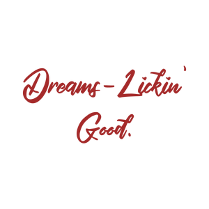 dreams lickin' good quote SVG PNG design with bold lettering, an uplifting message