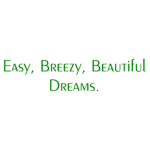 easy breezy beautiful dreams quote SVG PNG design with bold lettering, an uplifting message