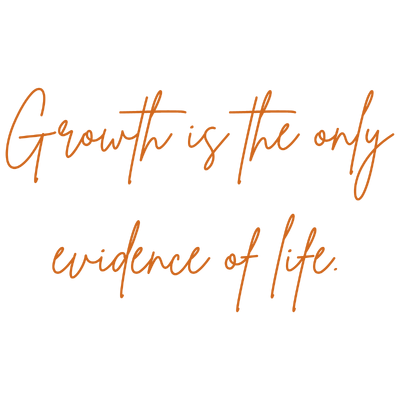 growth is the only evidence of life quote SVG PNG design with an uplifting message