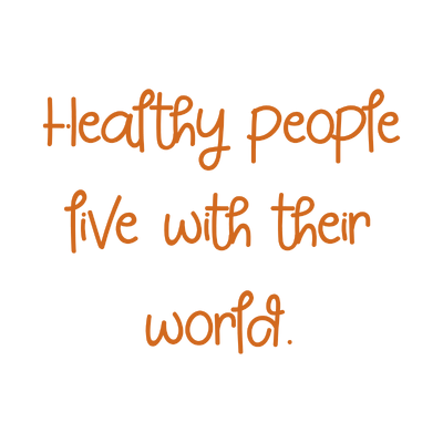 healthy people live with their world quote SVG PNG design with hand-drawn style, bold lettering, an uplifting message