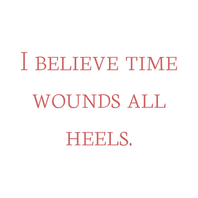 i believe time wounds all heels quote SVG PNG design with an uplifting message