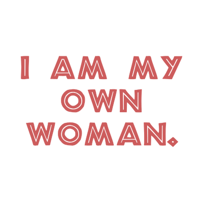 i am my own woman quote SVG PNG design with bold lettering, an uplifting message