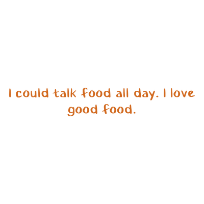 i could talk food all day love good quote SVG PNG design