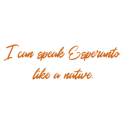 i can speak esperanto like a native quote SVG PNG design with bold lettering, an uplifting message