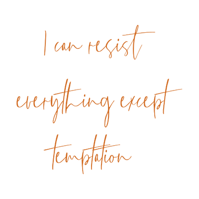 i can resist everything except temptation quote SVG PNG design