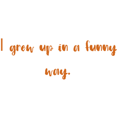 i grew up in a funny way quote SVG PNG design