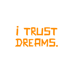 i trust dreams quote SVG PNG design with bold lettering, an uplifting message