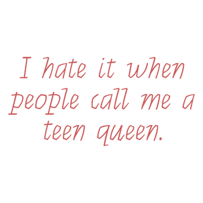 i hate it when people call me a teen queen quote SVG PNG design with bold lettering