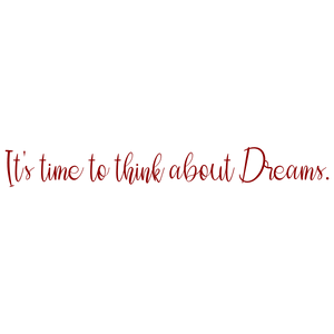 it's time to think about dreams quote SVG PNG design
