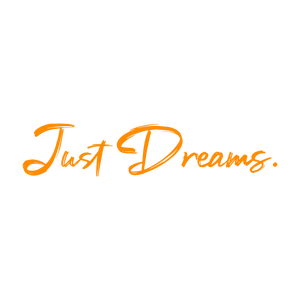 just dreams quote SVG PNG design with hand-drawn style, bold lettering, an uplifting message