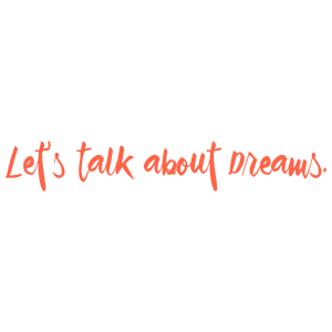 let's talk about dreams quote SVG PNG design with hand-drawn style, bold lettering