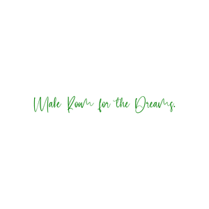 make room for the dreams quote SVG PNG design