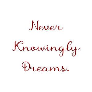 never knowingly dreams quote SVG PNG design
