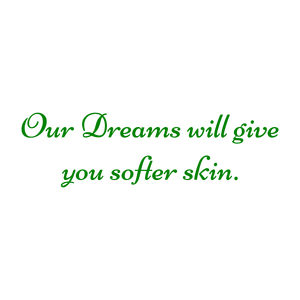 our dreams will give you softer skin quote SVG PNG design with an uplifting message