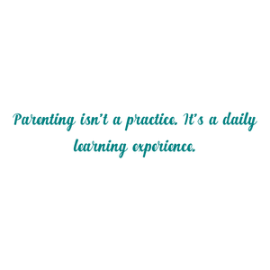 parenting isn't a practice it's daily learning experienceazz1ff5very quote SVG PNG design