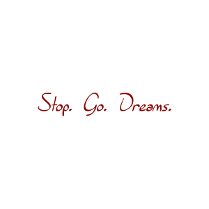 stop go dreamsymeck2uyall quote SVG PNG design with an uplifting message