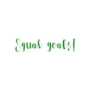 squad goals quote SVG PNG design with bold lettering