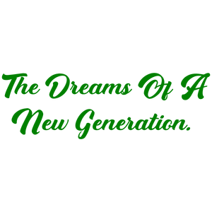 the dreams of a new generation quote SVG PNG design with bold lettering, an uplifting message