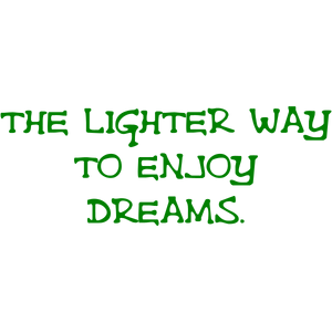 the lighter way to enjoy dreams quote SVG PNG design with an uplifting message