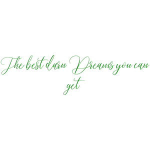 the best darn dreams you can get quote SVG PNG design with bold lettering, an uplifting message