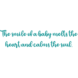 the smile of a baby melts heart and calms soul quote SVG PNG design