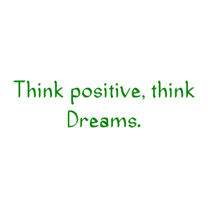 think positive dreams quote SVG PNG design with bold lettering, an uplifting message
